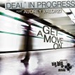 GET A MOVE ON Deal in progress feat Audrey Valorzi